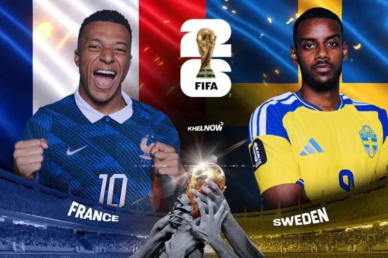 Tổng quan trận đấu Pháp vs Thụy Điển tại World Cup 2026